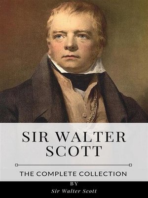 cover image of Sir Walter Scott &#8211; the Complete Collection